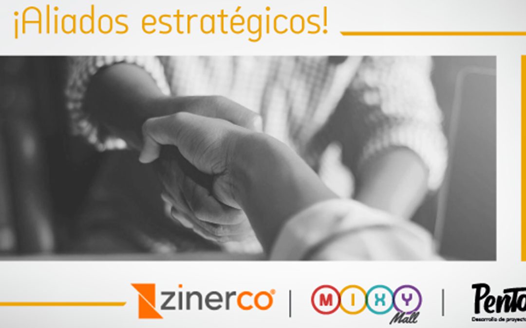 Con una alianza poderosa crecemos todos: ¡te presentamos a Zinerco!